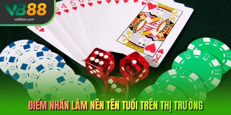 Điểm nhấn làm nên tên tuổi trên thị trường