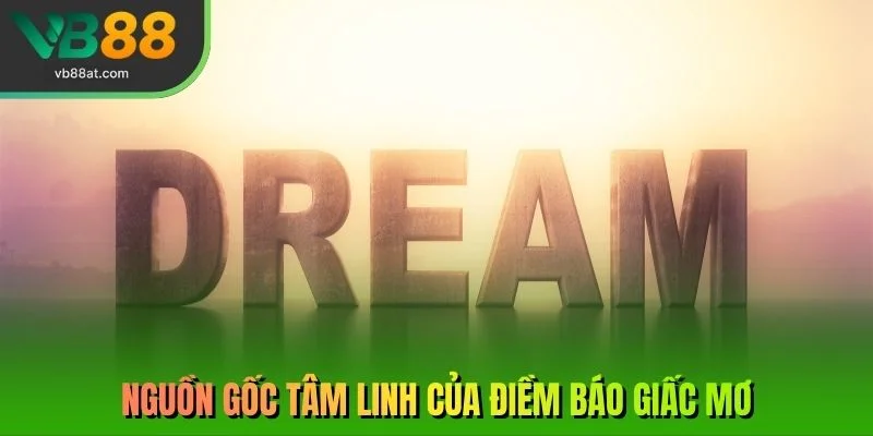 Nguồn gốc tâm linh của điềm báo giấc mơ